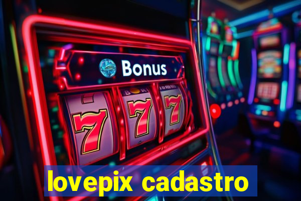 lovepix cadastro